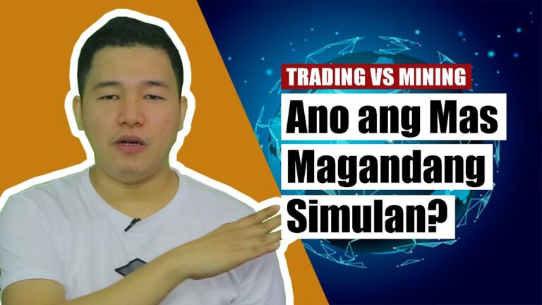 Trading Vs Mining Ano ang Mas Profitable at Magandang Simulan?